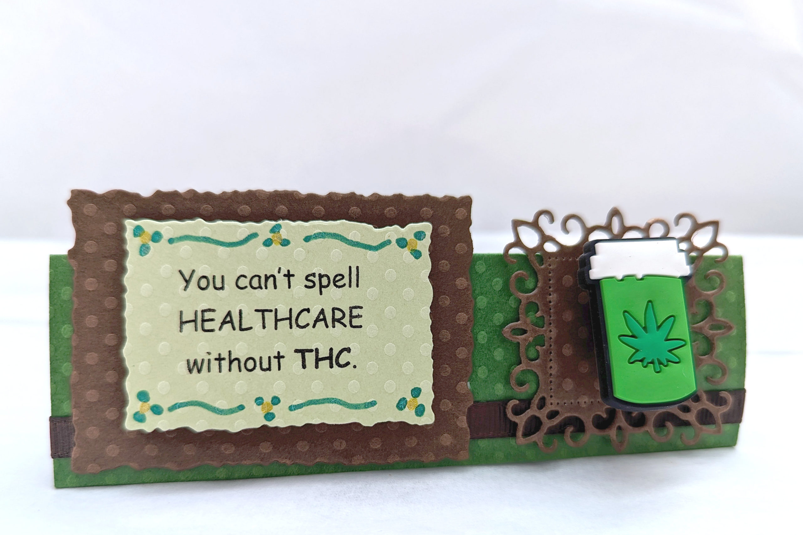 You can't spell HEALTHCARE without THC